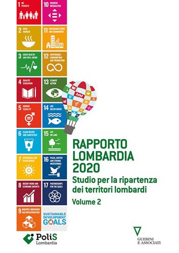 Rapporto Lombardia 2020. Vol. 2: Studio per la ripartenza dei territori lombardi.  - Libro Guerini e Associati 2021 | Libraccio.it