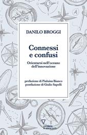 Connessi e confusi. Orientarsi nell'oceano dell'innovazione