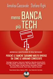 Meno banca più tech. Perché le banche saranno molto diverse da come le abbiamo conosciute