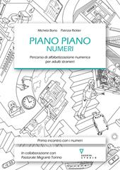 Piano piano. Numeri. Percorso di alfabetizzazione numerica per adulti stranieri