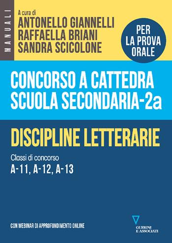 Concorso a cattedra scuola secondaria. Discipline letterarie. Classi di concorso A-11, A-12, A-13. Vol. 2A  - Libro Guerini e Associati 2025 | Libraccio.it