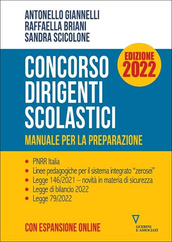 Concorso dirigenti scolastici. Manuale per la preparazione. Ediz. 2022. Con espansione online - Antonello Giannelli, Raffaella Briani, Sandra Scicolone - Libro Guerini e Associati 2022 | Libraccio.it