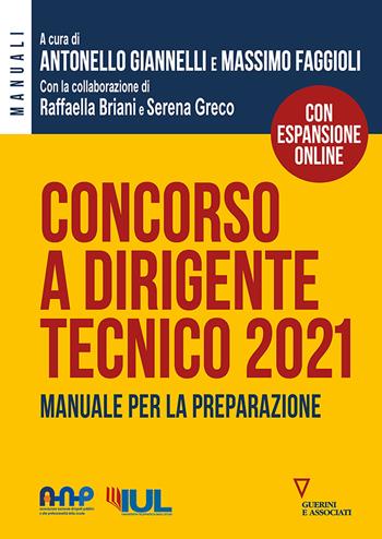 Concorso a dirigente tecnico 2021. Manuale per la preparazione. Con espansione online - Faggioli - Libro Guerini e Associati 2021 | Libraccio.it