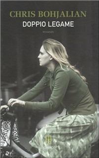 Doppio legame - Chris Bohjalian - Libro Giano 2007 | Libraccio.it