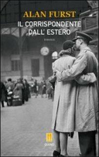 Il corrispondente dall'estero - Alan Furst - Libro Giano 2008, Nerogiano | Libraccio.it