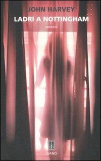 Ladri a Nottingham - John Hooper Harvey - Libro Giano 2009, Nerogiano | Libraccio.it