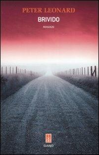 Brivido - Peter Leonard - Libro Giano 2008, Nerogiano | Libraccio.it