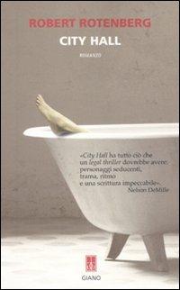 City Hall - Robert Rotenberg - Libro Giano 2009, Nerogiano | Libraccio.it