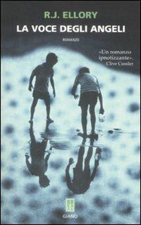 La voce degli angeli - Roger J. Ellory - Libro Giano 2009, Nerogiano | Libraccio.it