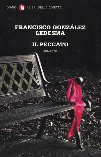 Il peccato - Francisco González Ledesma - Libro Giano 2012, I libri della civetta | Libraccio.it