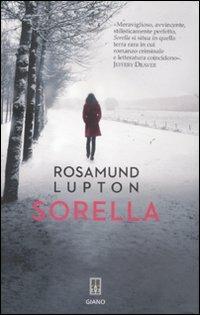 Sorella - Rosamund Lupton - Libro Giano 2011, Nerogiano | Libraccio.it