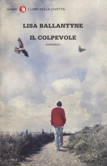 Il colpevole - Lisa Ballantyne - Libro Giano 2012, I libri della civetta | Libraccio.it