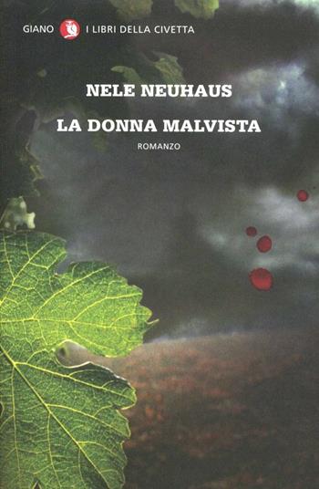 La donna malvista - Nele Neuhaus - Libro Giano 2012, I libri della civetta | Libraccio.it