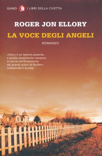 La voce degli angeli - Roger J. Ellory - Libro Giano 2013, I libri della civetta | Libraccio.it
