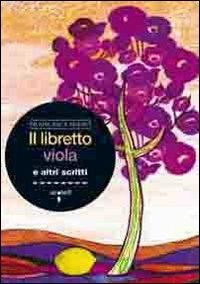 Il libretto viola e altri scritti - Francesca Spano - Libro Iacobellieditore 2010, Frammenti di memoria | Libraccio.it