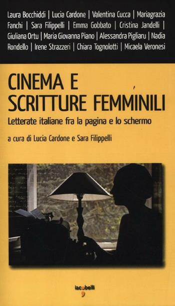Cinema e scritture femminili. Letterate italiane fra la pagina e lo schermo  - Libro Iacobellieditore 2012, Workshop | Libraccio.it