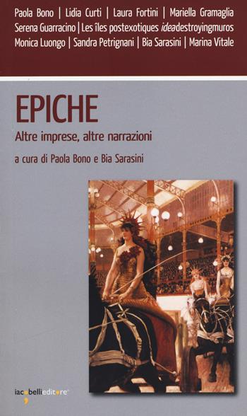 Epiche. Altre imprese, altre narrazioni  - Libro Iacobellieditore 2014, Workshop | Libraccio.it