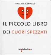 Il piccolo libro dei cuori spezzati