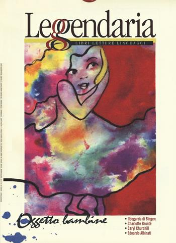Leggendaria. Vol. 119: Oggetto bambine  - Libro Iacobellieditore 2016 | Libraccio.it
