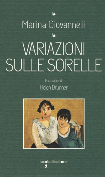 Variazioni sulle sorelle - Marina Giovannelli - Libro Iacobellieditore 2017, I leggendari | Libraccio.it