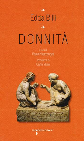Donnità - Edda Billi - Libro Iacobellieditore 2018, I leggendari | Libraccio.it