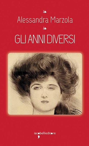 Gli anni diversi - Alessandra Marzola - Libro Iacobellieditore 2021, I leggendari | Libraccio.it