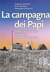 La campagna dei papi. Aurelio e Monte Mario, Via di Boccea, Primavalle, Torrevecchia