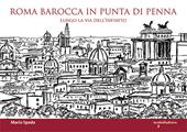 Roma barocca in punta di penna. Lungo la via dell'infinito