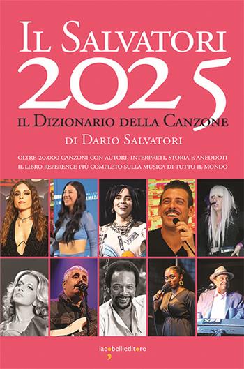 Il Salvatori 2025. Il dizionario della canzone - Dario Salvatori - Libro Iacobellieditore 2025 | Libraccio.it