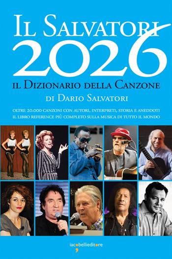Il Salvatori 2026. Il dizionario della canzone - Dario Salvatori - Libro Iacobellieditore 2026 | Libraccio.it