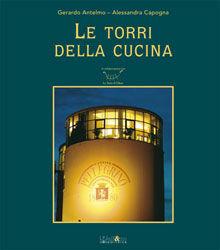 Le torri della cucina. Vol. 4 - Gerardo Antelmo, Alessandra Capogna - Libro Ali&No 2008 | Libraccio.it