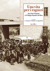 Una vita per i ragazzi. Don Dario Pasquini e il collegio popolare di Olmo