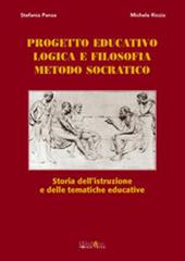 Progetto educativo, logica e filosofia, metodo socratico. Storia dell'istruzione e delle tematiche educative