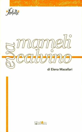 Eva Mameli Calvino - Elena Macellari - Libro Ali&No 2010, Le farfalle | Libraccio.it