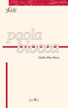 Giallo Mar Nero - Paola Biocca - Libro Ali&No 2015, Le farfalle | Libraccio.it