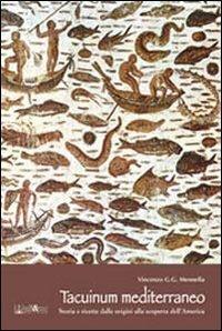 Tacuinum mediterraneo. La gastronomia dalle origini alla scoperta dell'America - Vincenzo G. G. Mennella - Libro Ali&No 2012 | Libraccio.it