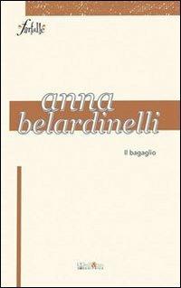 Il bagaglio - Anna Belardinelli - Libro Ali&No 2012, Le farfalle | Libraccio.it