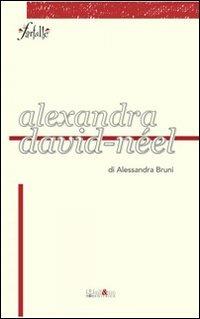 Alexandra David Néel - Alessandra Bruni - Libro Ali&No 2013, Le farfalle | Libraccio.it