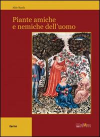 Piante amiche e nemiche dell'uomo - Aldo Ranfa - Libro Ali&No 2014 | Libraccio.it