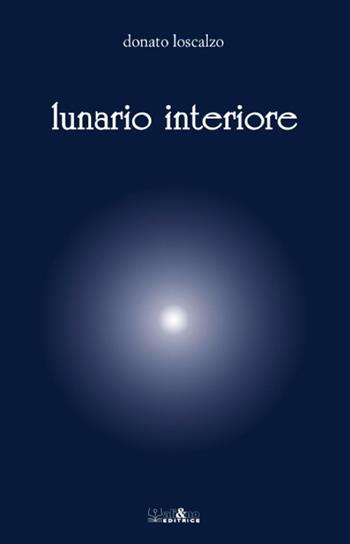 Lunario interiore - Donato Loscalzo - Libro Ali&No 2016 | Libraccio.it
