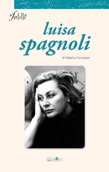 Luisa Spagnoli - Valerio Corvisieri - Libro Ali&No 2017, Le farfalle | Libraccio.it