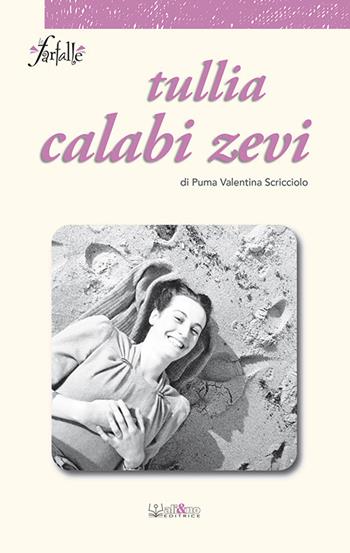 Tullia Calabi Zevi - Puma Valentina Scricciolo - Libro Ali&No 2019, Le farfalle | Libraccio.it