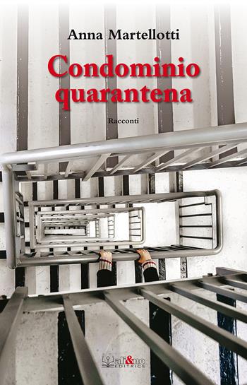 Condominio quarantena - Anna Martellotti - Libro Ali&No 2020 | Libraccio.it
