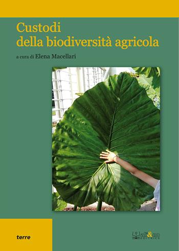 Custodi della biodiversità agricola  - Libro Ali&No 2021, Terre | Libraccio.it