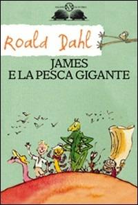 James e la pesca gigante - Roald Dahl - Libro Salani 2008, Gl'istrici | Libraccio.it