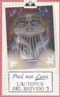 L'autobus del brivido. Vol. 3 - Paul Van Loon - Libro Salani 2008, Gl' istrici | Libraccio.it
