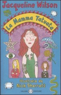 La mamma tatuata - Jacqueline Wilson - Libro Salani 2009 | Libraccio.it