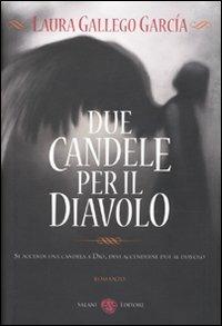 Due candele per il diavolo - Laura Gallego García - Libro Salani 2009, Mondi fantastici Salani | Libraccio.it