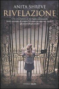 Rivelazione - Anita Shreve - Libro Salani 2009 | Libraccio.it