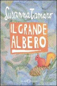 Il grande albero - Susanna Tamaro - Libro Salani 2009 | Libraccio.it